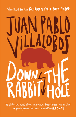 Down the Rabbit Hole - Villalobos, Juan Pablo, and Harvey, Rosalind (Translated by)