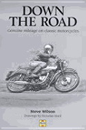 Down the Road: Genuine Mileage on Classic Motorcycles