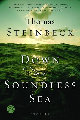 Down to a Soundless Sea: Stories - Steinbeck, Thomas