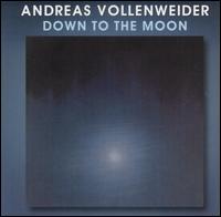 Down to the Moon [Bonus Tracks] - Andreas Vollenweider