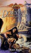 Downfall: The Dhamon Saga, Volume One - Rabe, Jean