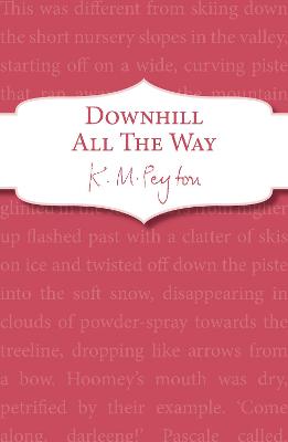 Downhill All The Way - Peyton, K M