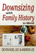 Downsizing With Family History in Mind