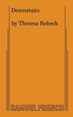 Downstairs - Rebeck, Theresa