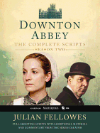 Downton Abbey: The Complete Scripts, Season 2