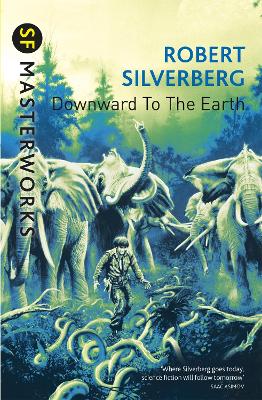 Downward To The Earth - Silverberg, Robert