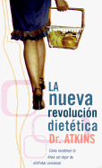 Dr. Atkins' La Nueva Revolucion Dietetica