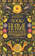 Dr. Barbara O'Neill's Ancient Book of Revived Herbal Remedies: 4 Books in 1: 600+ Holistic Cures, Teas, Balms, Essential Oils and Natural Antibiotics for Complete Modern Healing Inspired by Her Teaching