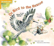 Dr. Bird to the Rescue: A Tale from the Desert - Smith, D J