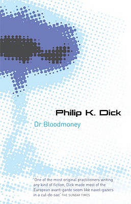 Dr Bloodmoney - Dick, Philip K.