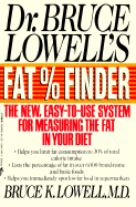 Dr. Bruce Lowell's Fat Finder