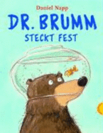 Dr. Brumm Steckt Fest