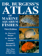 Dr. Burgess's Atlas of Marine Aquarium Fishes - Burgess, Warren E, Dr., and Axelrod, Herbert R, Dr., and Hunziker, Raymond E