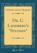 Dr. C. Landberg's "studien" (Classic Reprint)