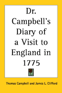 Dr. Campbell's Diary of a Visit to England in 1775