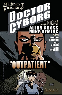 Dr. Cyborg - Gross, Allan, and Oeming, Michael Avon, and Salmon, Adrian