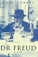 Dr. Freud: A Life