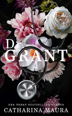 Dr. Grant: Liebesroman - Maura, Catharina