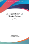 Dr. Jaeger's Essays On Health-Culture (1887)