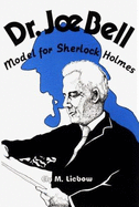 Dr. Joe Bell: Model for Sherlock Holmes