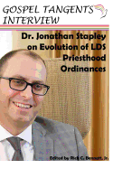 Dr. Jonathan Stapley on Evolution of Lds Priesthood Ordinances