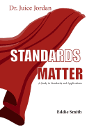 Dr. Juice Jordan: Standards Matter