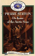 Dr. Kane of the Arctic Seas: Adventures in Canadian History