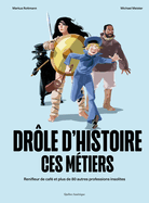 Dr?le d'Histoire Ces M?tiers: Renifleur de Cafe  Et Plus de 80 Autres Professions Insolites