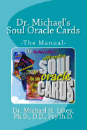 Dr. Michael's Soul Oracle Cards: -The Manual-