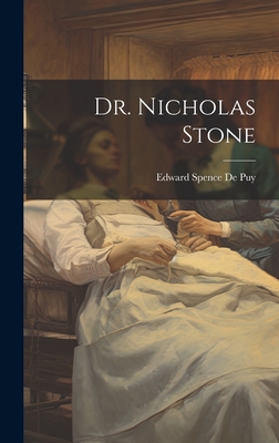 Dr. Nicholas Stone - De Puy, Edward Spence