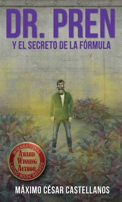 Dr. Pren Y El Secreto de la F?rmula - Castellanos, Maximo Cesar