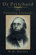 Dr Pritchard the Poisoning Adulterer