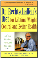 Dr. Rechtschaffen's Diet for Lifetime Weight Control and Better Health