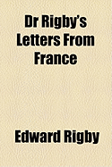 Dr Rigby's Letters from France