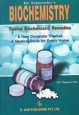 Dr Schussler's Biochemistry: Twelve Biochemistry Remedies - Chapman, J B, MD