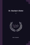 Dr. Sinclair's Sister: 2