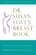 Dr. Susan Love's Breast Book - Love, Susan M, MD