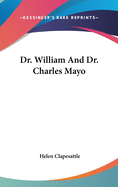 Dr. William And Dr. Charles Mayo