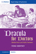 Dracula for Doctors: Medical Facts and Gothic Fantasies