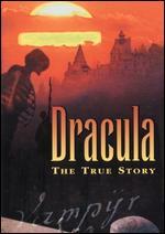 Dracula: The True Story
