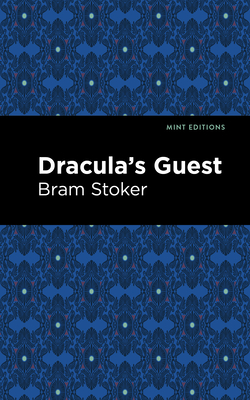 Dracula's Guest - Stoker, Bram, and Editions, Mint (Contributions by)