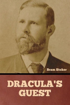 Dracula's Guest - Stoker, Bram