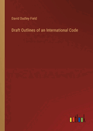 Draft Outlines of an International Code