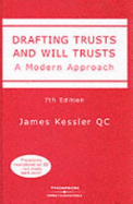 Drafting Trusts and Will Trusts: A Modern Approach