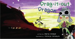 Drag it Out Dragon