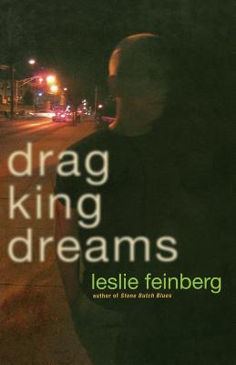 Drag King Dreams - Feinberg, Leslie