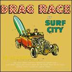 Drag Race at Surf City [Remastered from the Original Somerset Tapes] 