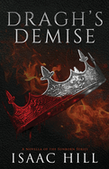 Dragh's Demise: A Novella Of The Sunborn Series