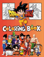 Dragon Ball Coloring Book: Easy and Fun Coloring Pages for Kids