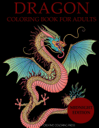 Dragon Coloring Book for Adults Midnight Edition